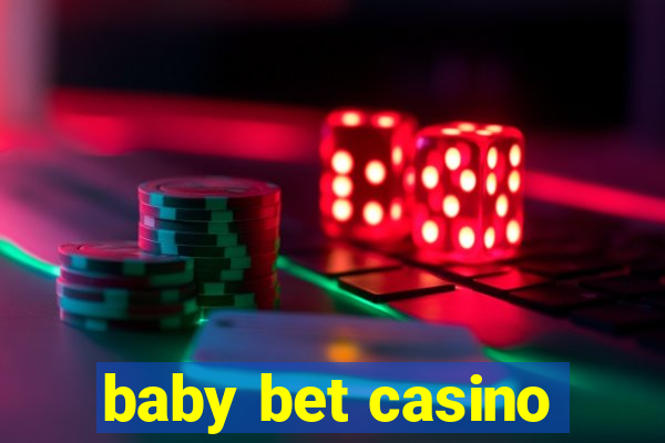 baby bet casino